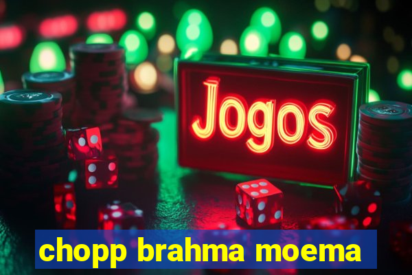 chopp brahma moema